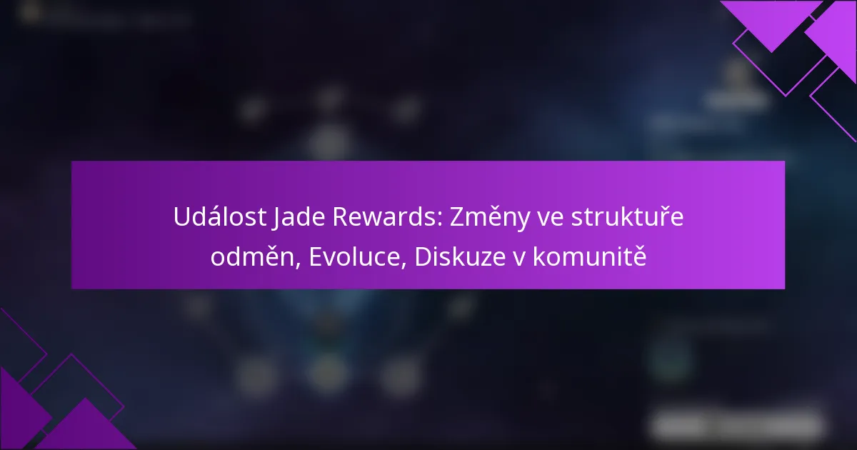 Událost Jade Rewards: Změny ve struktuře odměn, Evoluce, Diskuze v komunitě